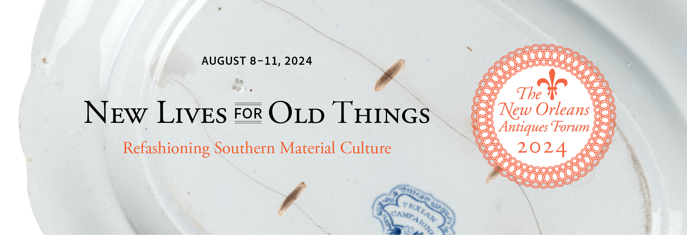 New Lives for Old Things: Refashioning Southern Material Culture, August 8-11, 2024